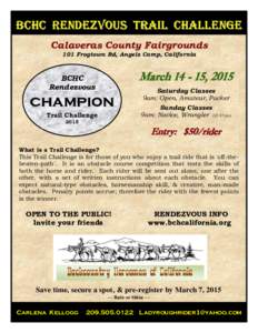 BCHC Rendezvous Trail Challenge Calaveras County Fairgrounds 101 Frogtown Rd, Angels Camp, California March, 2015