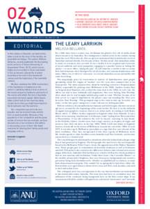 PUBLISHED TWICE A YEAR • April 2013 • VOLUME 22 • NO. 1  Editorial In this edition of Ozwords, our lead article takes a look at the story of the larrikin, an Australian archetype. The author, Melissa