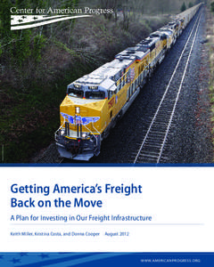 AP PHOTO/RICK BOWMER  Getting America’s Freight Back on the Move A Plan for Investing in Our Freight Infrastructure Keith Miller, Kristina Costa, and Donna Cooper  August 2012