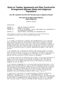 1  Study on Treaties, Agreements and Other Constructive Arrangements Between States and Indigenous Populations July 1997, reported to the UN for the 