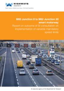M60 Junction 8 to M62 Junction 20 smart motorway Report on outcome of SI consultation on implementation of variable mandatory speed limits