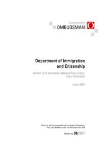 Department of Immigration and Citizenship—Report into referred immigration cases: Data problems Report no. 08|2007