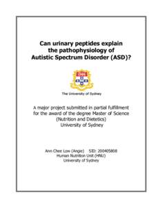 Can urinary peptides explain the pathophysiology of Autistic Spectrum Disorder (ASD)? A major project submitted in partial fulfillment