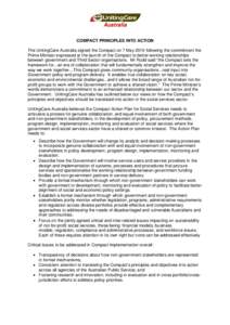 Australia COMPACT PRINCIPLES INTO ACTION The UnitingCare Australia signed the Compact on 7 May 2010 following the commitment the Prime Minister expressed at the launch of the Compact to better working relationships betwe