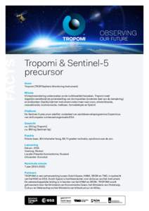 Tropomi & Sentinel-5 precursor Naam Tropomi (TROPOspheric Monitoring Instrument)  Missie