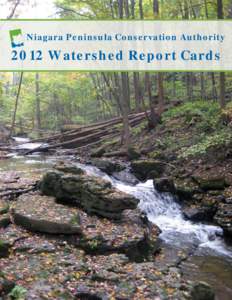 Niagara Peninsula Conservation Authority[removed]Watershed Report Cards 2012 WATERSHED REPORT CARD