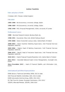 Andrew Mawdsley Date and place of birth 3 October 1967, Prescot, United Kingdom Education[removed] – BA (Economics), University College, Dublin[removed] – MA (Economics), University College, Dublin