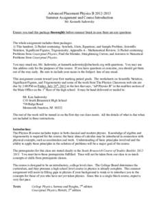 Advanced Placement Physics BSummer Assignment and Course Introduction Mr. Kenneth Sadowsky Ensure you read this package thoroughly before summer break in case there are any questions. The whole assignment incl