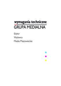 wymagania techniczne GRUPA MEDIALNA Edytor Wydawca Media Mazowieckie