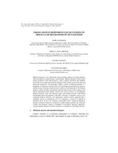 Pac. Symp. Biocomput[removed]eds. Altman R.B., Dunker A.K., Hunter L., Jung T.A., Klein T.E.), World Scientific, Singapore, 2005, [removed]FROM CONTEXT-DEPENDENCE OF MUTATIONS TO MOLECULAR MECHANISMS OF MUTAGENESIS IGOR B