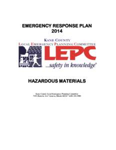 EMERGENCY RESPONSE PLAN 2014 HAZARDOUS MATERIALS Kane County Local Emergency Planning Committee 719 S Batavia Ave* Geneva, Illinois 60134 * (