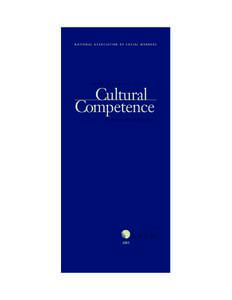 Mental health professionals / Cross-cultural studies / National Association of Social Workers / Cultural competence / Culture / Cross cultural sensitivity / Cultural diversity / Cross-cultural leadership / Multiculturalism / Cultural studies / Social work / Sociology of culture