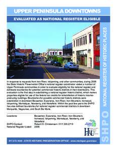 UPPER PENINSULA DOWNTOWNS  Locations: SHPO Contact: National Register Listed: