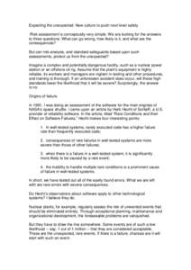 Expecting the unexpected: New culture to push next level safety Risk assessment is conceptually very simple. We are looking for the answers to three questions: What can go wrong, how likely is it, and what are the conseq