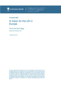 Transcript Q&A  A Vision for the UK in Europe The Rt Hon Nick Clegg Deputy Prime Minister, UK