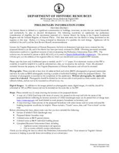 DEPARTMENT OF HISTORIC RESOURCES 2801 Kensington Avenue, Richmond, Virginia[removed]Telephone: ([removed]Fax: ([removed]PRELIMINARY INFORMATION FORM HISTORIC DISTRICT