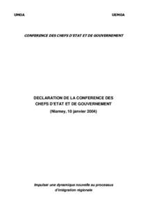 DECLARATION DE LA CONFERENCE DES CHEFS D’ETAT ET DE GOUVERNEMENT (Niamey, 10 janvier[removed]Impulser une dynamique nouvelle au processus d’intégration régionale