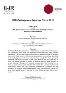 IWR-Colloquium Summer Term 2016 June 8, :15h IWR, Mathematikon, Im Neuenheimer Feld 205, 69120 Heidelberg 5th Floor, Conference Room