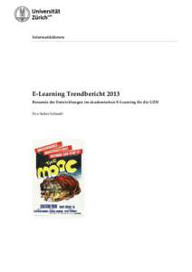 Informatikdienste  E-Learning Trendbericht 2013 Resumée der Entwicklungen im akademischen E-Learning für die UZH Eva Seiler Schiedt