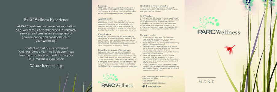 Bookings  PARC Wellness treatments can be booked directly at the Wellness lounge, PARC reception, or by calling[removed]A valid credit card and phone number are required to secure all treatment reservations.