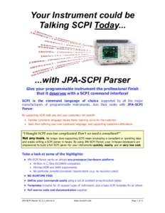 Your Instrument could be Talking SCPI Today[removed]with JPA-SCPI Parser Give your programmable instrument the professional finish that it deserves with a SCPI command interface!