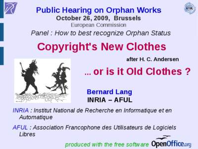 Public Hearing on Orphan Works October 26, 2009, Brussels European Commission Panel : How to best recognize Orphan Status