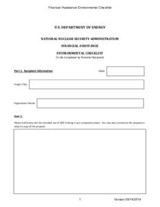 Financial Assistance Environmental Checklist  U.S. DEPARTMENT OF ENERGY NATIONAL NUCLEAR SECURITY ADMINISTRATION FINANCIAL ASSISTANCE ENVIRONMENTAL CHECKLIST
