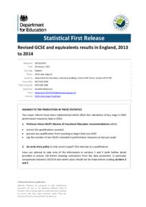 Statistical First Release Revised GCSE and equivalents results in England, 2013 to 2014 Reference SFRDate 29 January 2015 Coverage England