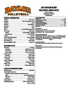 2014 BAYLOR BEARS VOLLEYBALL QUICK FACTS Head Coach: Jim Barnes Volleyball Contact: Kyle Robarts BaylorBears.com