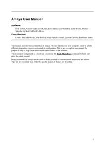 Amaya User Manual Authors: Irène Vatton, Vincent Quint, José Kahan, Kim Cramer, Kim Nylander, Kathy Rosen, Michael Spinella, and Lori Caldwell LeDoux Contributors: Charles McCathieNevile, John Russell, Marja-Riitta Koi