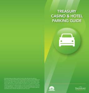 treasury casino & hotel parking guide *Standard parking conditions apply at Treasury Casino & Hotel and parking at Myer Centre is subject to the Myer Centre conditions of parking. #Casino Dollars must