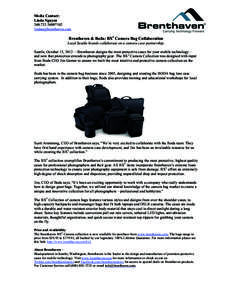 Media Contact: Linda Nguyen[removed]*102 [removed]  Brenthaven & Boda: BX2 Camera Bag Collaboration