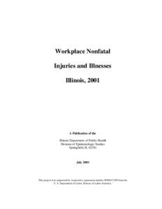 Workplace Nonfatal Injuries and Illnesses Illinois, 2001 A Publication of the Illinois Department of Public Health