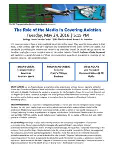 The NU Transportation Center Icarus Society presents…  The Role of the Media in Covering Aviation Tuesday, May 24, 2016 | 5:15 PM Kellogg Donald Jacobs Center | 2001 Sheridan Road, Room 276, Evanston U.S. news consumer