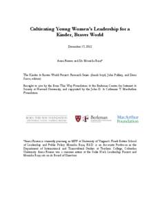 Cultivating Young Women’s Leadership for a Kinder, Braver World December 17, 2012 Anna Rorem and Dr. Monisha Bajaj*
