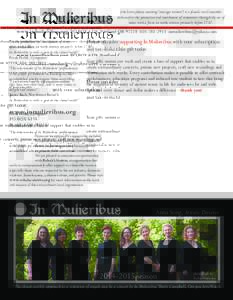 In Mulieribus  (the Latin phrase meaning “amongst women”) is a female vocal ensemble dedicated to the promotion and enrichment of community through the art of music with a focus on works written primarily before 1750