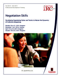 Fall[removed]Fall 2015 Professional Development Training Negotiation Skills Developing Negotiating Styles and Tactics to Master the Dynamics of Collective Bargaining