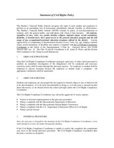 Statement of Civil Rights Policy  The Martha’s Vineyard Public Schools recognize the right of each student and employee to perform in an atmosphere free of harassment, intimidation, ridicule, hostility or offensiveness