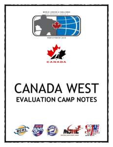 CANADA WEST EVALUATION CAMP NOTES 2010 WORLD JUNIOR A CHALLENGE DÉFI MONDIAL JUNIOR A 2010