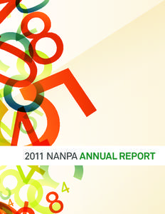 2011 NANPA Annual Report  To stakeholders of the North American Numbering Plan Administration It is with great pleasure that Neustar, Inc. (“Neustar”) presents the 2011 North American Numbering Plan Administration 