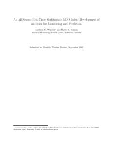An All-Season Real-Time Multivariate MJO Index: Development of an Index for Monitoring and Prediction Matthew C. Wheeler∗ and Harry H. Hendon Bureau of Meteorology Research Centre, Melbourne, Australia  Submitted to Mo