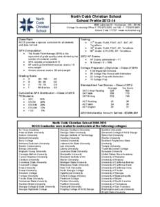 North Cobb Christian School School Profile[removed]Lakeview Dr • Kennesaw  • GA • 30144 College Counseling Office P[removed], ext  130  • F[removed]School Code[removed] • www.ncchristian.org