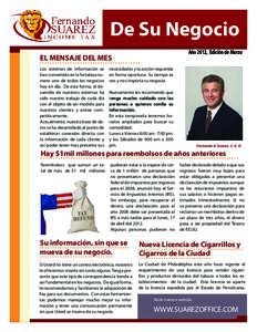 De Su Negocio Año 2012, Edición de Marzo EL MENSAJE DEL MES Los sistemas de información se han convertido en la fortaleza numero uno de todos los negocios