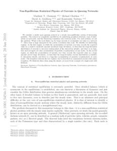 Non-Equilibrium Statistical Physics of Currents in Queuing Networks Vladimir Y. Chernyak a,b ,∗ Michael Chertkov a,c ,† David A. Goldberg a,d ,‡ and Konstantin Turitsyn a,e§ a  Center for Nonlinear Studies and The