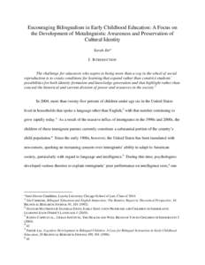 Encouraging Bilingualism in Early Childhood Education: A Focus on the Development of Metalinguistic Awareness and Preservation of Cultural Identity Sarah Jin* I. INTRODUCTION