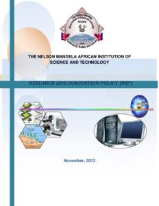 THE NELSON MANDELA AFRICAN INSTITUTION OF SCIENCE AND TECHNOLOGY RESEARCH AND INNOVATION POLICY (RIP)  November, 2013