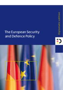 Diplomatic edition  The European Security and Defence Policy  Diplomatic edition
