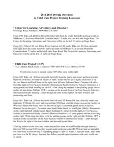 [removed]Driving Directions to Child Care Project Training Locations • Center for Learning, Adventure, and Discovery 910 Stage Road, Plainfield, NH • ([removed]From I-89: Take exit 20 (from the north: turn righ