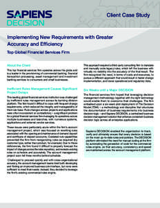 Client Case Study  Implementing New Requirements with Greater Accuracy and Efficiency Top Global Financial Services Firm About the Client