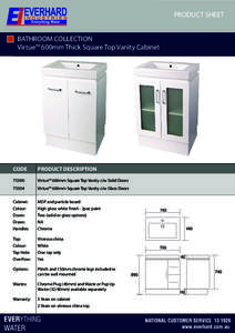 PRODUCT SHEET BATHROOM COLLECTION Virtue™ 600mm Thick Square Top Vanity Cabinet CODE